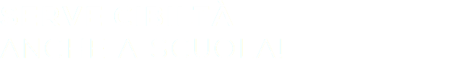 SERVE Cibiltà ANCHE A SCUOLA!