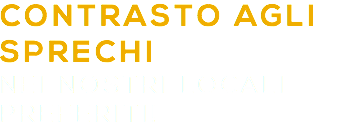 CONTRASTO AGLI SPRECHI NEI NOSTRI LOCALI PREFERITI!